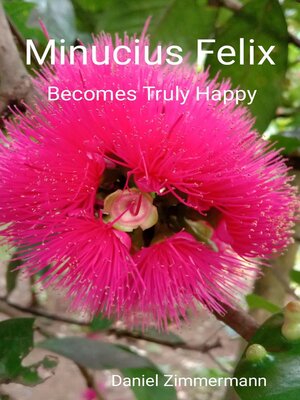 cover image of Minucius Felix Becomes Truly Happy